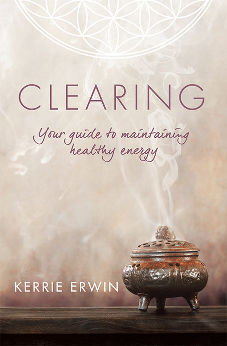 'Clearing' - Your Guide to Maintaining Healthy Energy