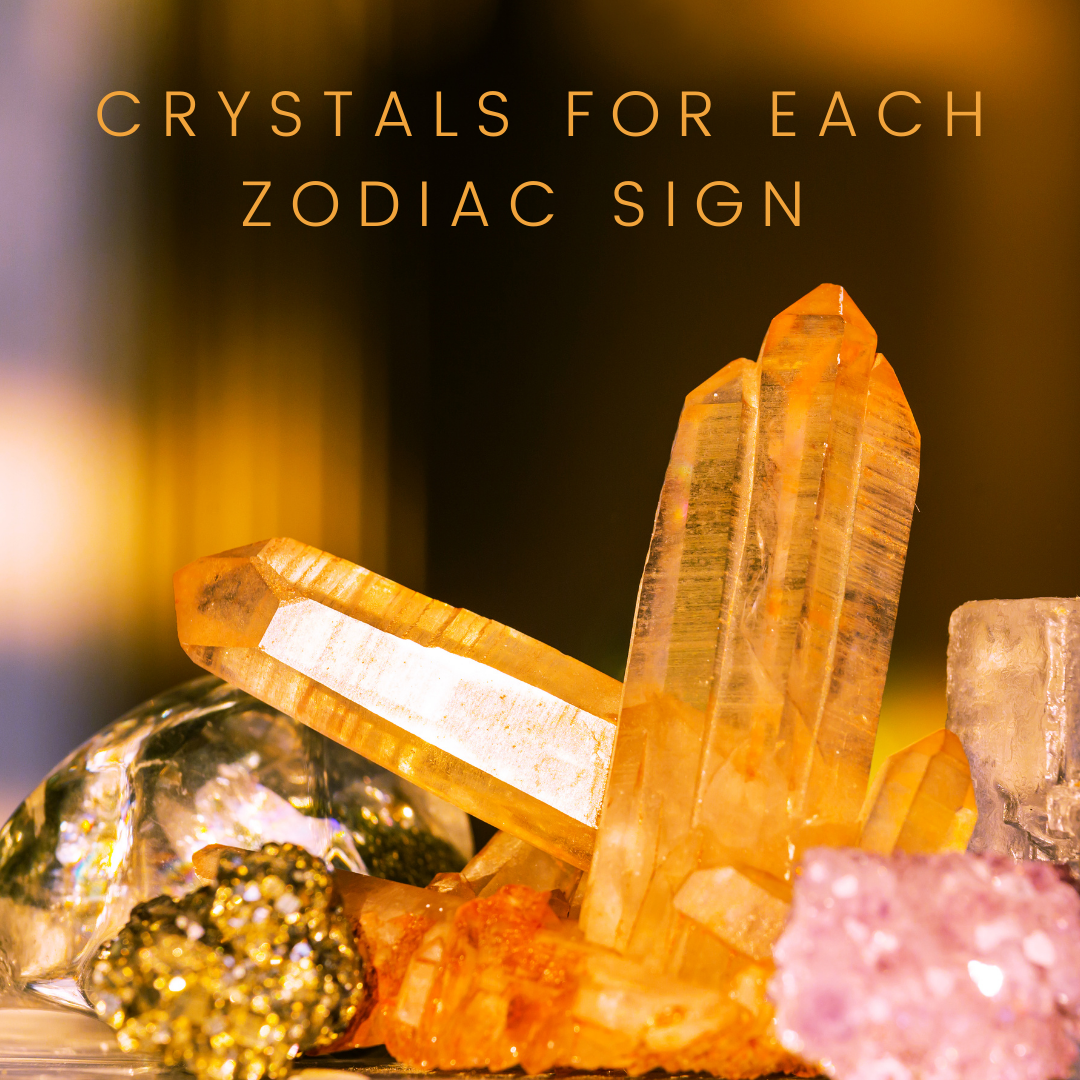 Crystals for Each Zodiac Sign