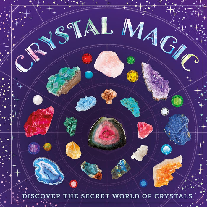 Crystal Magic - Discover the secret world of crystals