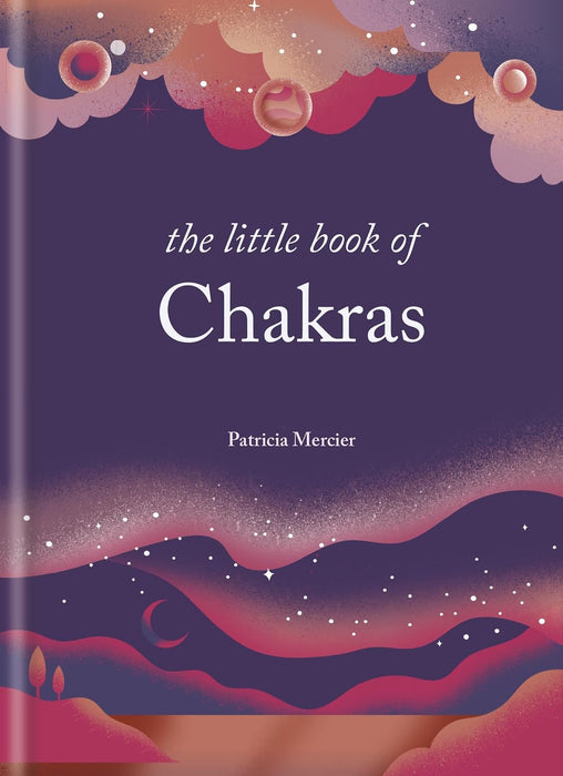 The Little Book of Chakras: Patricia Mercier