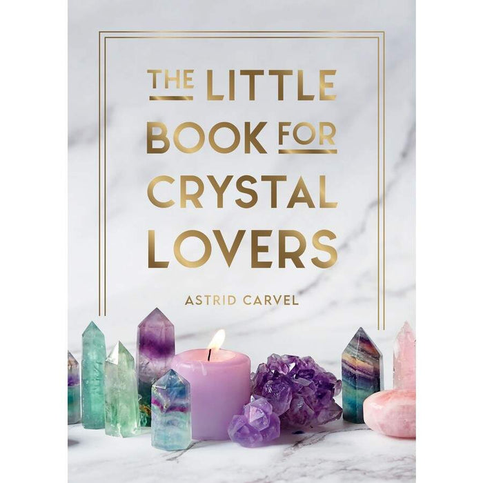 The Little Book of Crystal Lovers